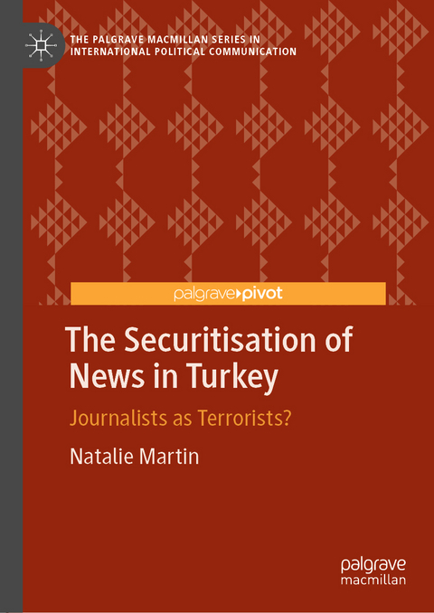 The Securitisation of News in Turkey - Natalie Martin