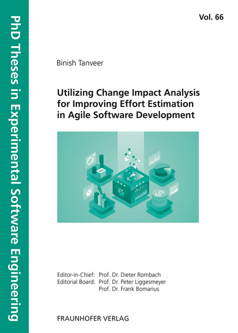 Utilizing Change Impact Analysis for Improving Effort Estimation in Agile Software Development - Binish Tanveer