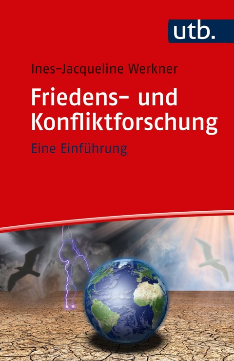 Friedens- und Konfliktforschung - Ines-Jacqueline Werkner