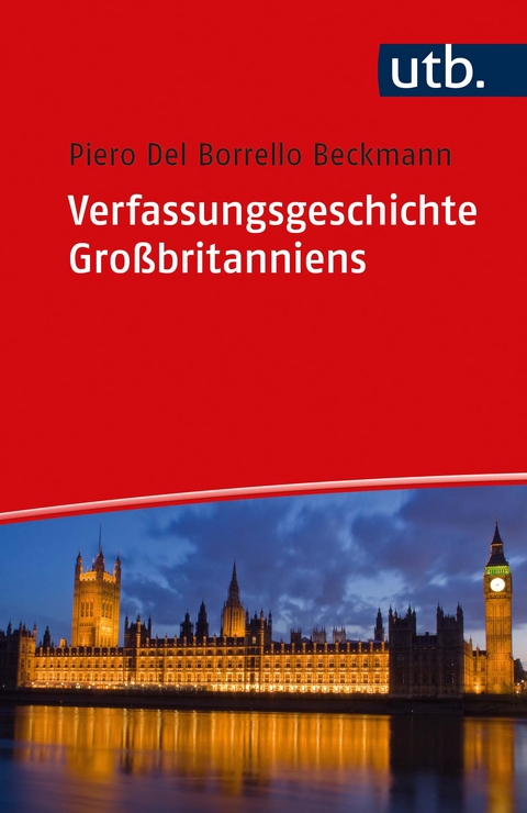 Verfassungsgeschichte Großbritanniens - Piero Del Borrello Beckmann