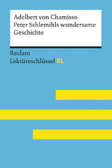 Peter Schlemihls wundersame Geschichte von Adelbert von Chamisso: Lektüreschlüssel mit Inhaltsangabe, Interpretation, Prüfungsaufgaben mit Lösungen, Lernglossar. (Reclam Lektüreschlüssel XL) - Adelbert von Chamisso, Wolfgang Pütz