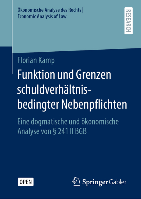 Funktion und Grenzen schuldverhältnisbedingter Nebenpflichten - Florian Kamp