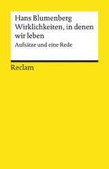 Wirklichkeiten, in denen wir leben. Aufsätze und eine Rede - Hans Blumenberg