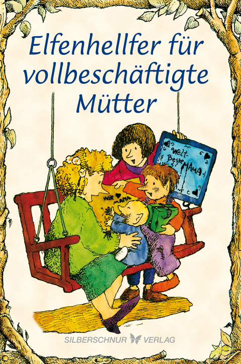 Elfenhellfer für vollbeschäftigte Mütter - Molly Wigand, R. W. Alley