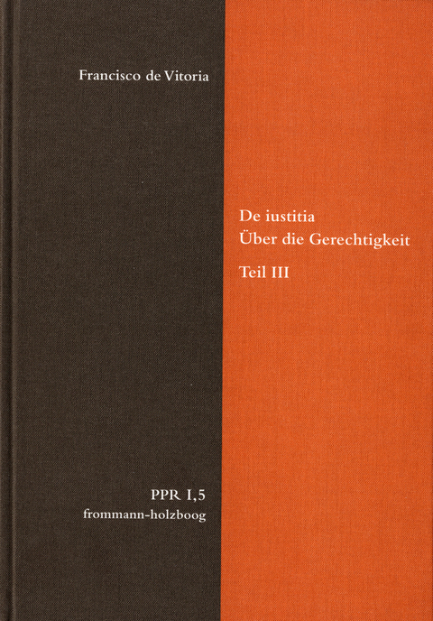 De iustitia. Über die Gerechtigkeit. Teil III - Francisco de Vitoria