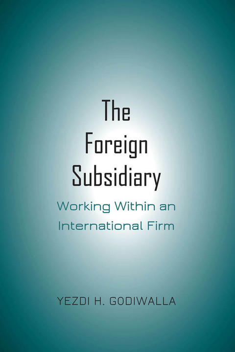 The Foreign Subsidiary - Yezdi H. Godiwalla