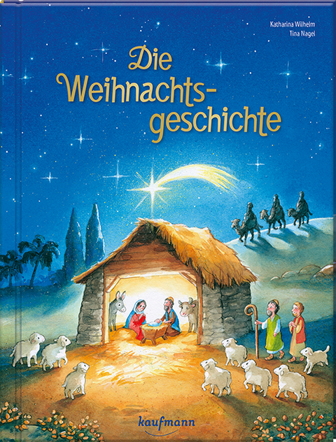 Die Weihnachtsgeschichte - Katharina Wilhelm