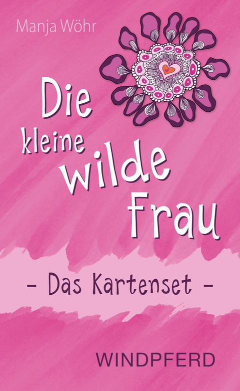 Die kleine wilde Frau – Das Kartenset - Manja Wöhr