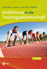 Einführung in die Trainingswissenschaft - Andreas Hohmann, Martin Lames, Manfred Letzelter, Mark Pfeiffer