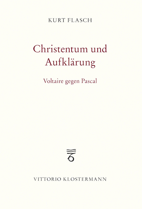 Christentum und Aufklärung - Kurt Flasch