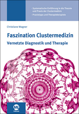 Faszination Clustermedizin - Christiane Wagner