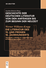 Geschichte der deutschen Literatur von den Anfängen bis zum Beginn... / Die Literatur des 15. und frühen 16. Jahrhunderts - Werner Williams-Krapp