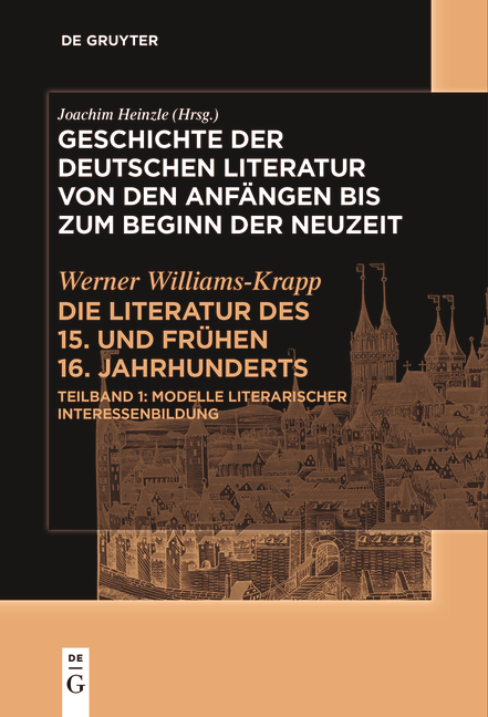 Geschichte der deutschen Literatur von den Anfängen bis zum Beginn... / Die Literatur des 15. und frühen 16. Jahrhunderts - Werner Williams-Krapp