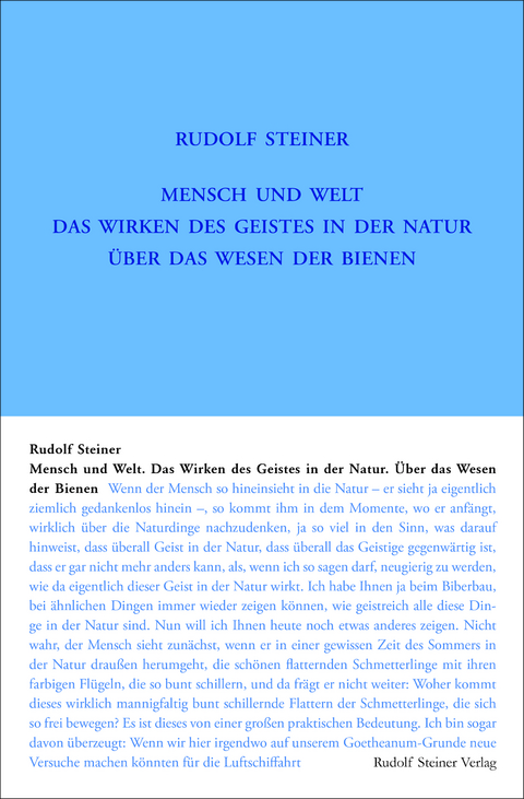 Mensch und Welt. Das Wirken des Geistes in der Natur - über das Wesen der Bienen - Rudolf Steiner