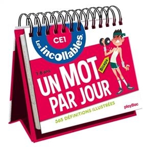 Les incollables : un mot par jour, CE1, 7-8 ans : 365 définitions illustrées - Christophe Lazé