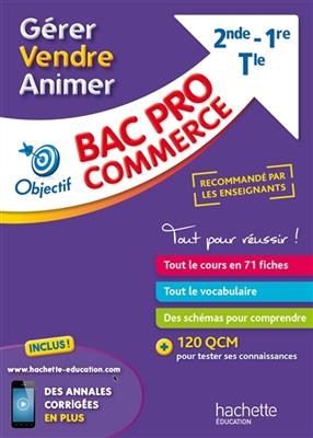 Bac pro commerce 2de, 1re, terminale : gérer, vendre, animer - Myriam Berthol-Marie-Sainte, Maud Nadeau