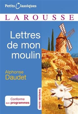 Lettres de mon moulin - Alphonse Daudet