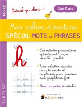 Mon cahier d'écriture, spécial 1ers mots et phrases : GS-CP, dès 5 ans : spécial gauchers - Catherine Gauduel