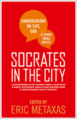 Socrates in the City -  Eric Metaxas