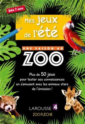 Mes jeux de l'été : une saison au zoo