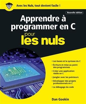 Apprendre à programmer en C pour les nuls - Dan Gookin