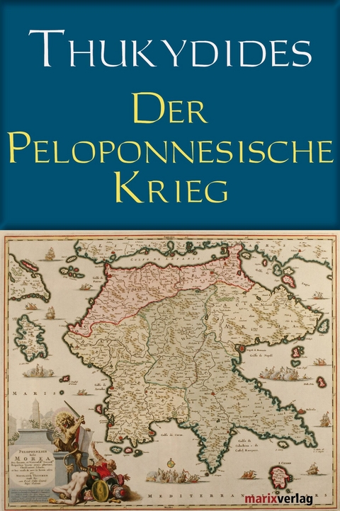 Der Peloponnesische Krieg -  Thukydides