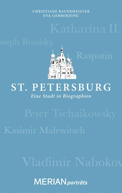 St. Petersburg. Eine Stadt in Biographien - Eva Gerberding, Christiane Bauermeister