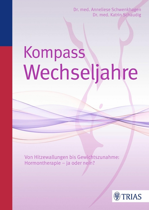 Kompass Wechseljahre - Katrin Schaudig, Anneliese Schwenkhagen