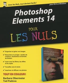 Photoshop Elements 14 pour les nuls : pour OS X et Windows - Barbara Obermeier, Ted Padova