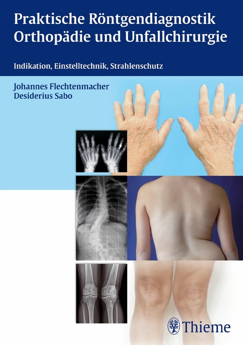 Praktische Röntgendiagnostik Orthopädie und Unfallchirurgie - 