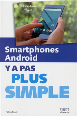 Smartphones Android : y a pas plus simple - Patrick Beuzit