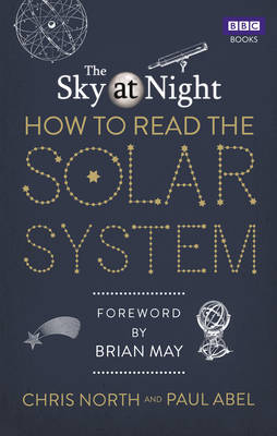 Sky at Night: How to Read the Solar System -  Paul Abel,  Chris North