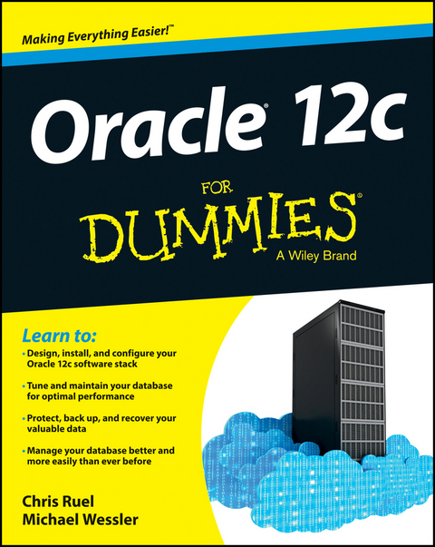 Oracle 12c For Dummies - Chris Ruel, Michael Wessler