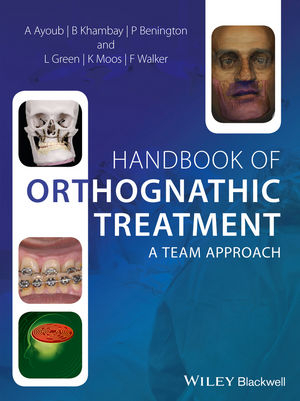 Handbook of Orthognathic Treatment - Ashraf Ayoub, Balvinder Khambay, Philip Benington, Lyndia Green, Khursheed Moos, Fraser Walker