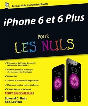 iPhone 6 et 6 Plus pour les nuls - Edward C Baig, Bob Levitus