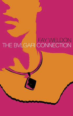 Bulgari Connection -  Fay Weldon