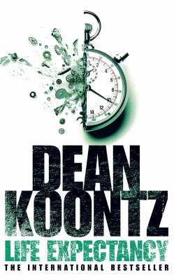 Life Expectancy -  Dean Koontz