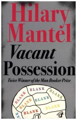 Vacant Possession -  Hilary Mantel