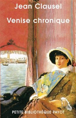 Venise chronique - Jean Clausel