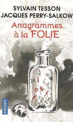 Anagrammes à la folie - Sylvain Tesson, Jacques Perry-Salkow