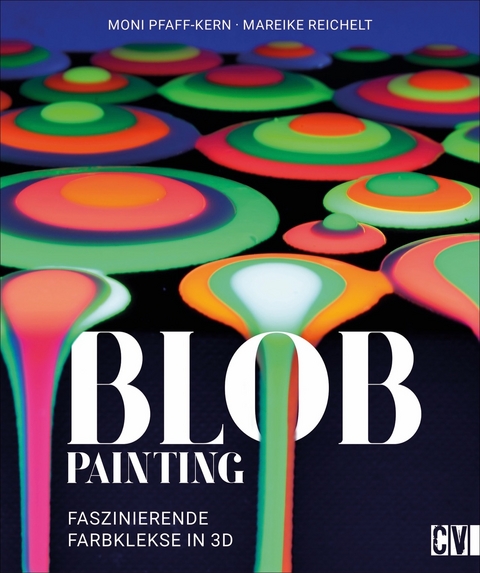 Blob Painting - Moni Pfaff-Kern, Mareike Reichelt