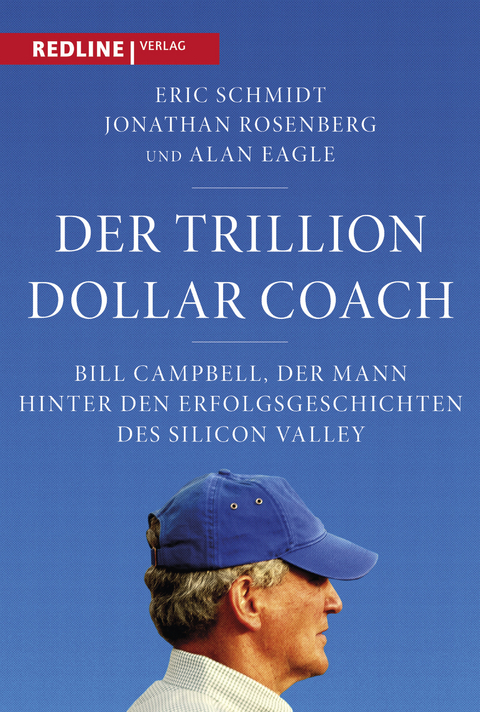 Der Trillion Dollar Coach - Eric Schmidt, Jonathan Rosenberg, Alan Eagle