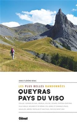 Queyras, pays du Viso : les plus belles randonnées - Anne Renac, Jérôme Renac