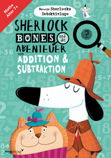 Sherlock Bones und die Abenteuer von Addition und Subtraktion - John Bigwood, Jonny Marx