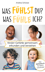 Was fühlst du? Was fühle ich? - Andrea Schütze