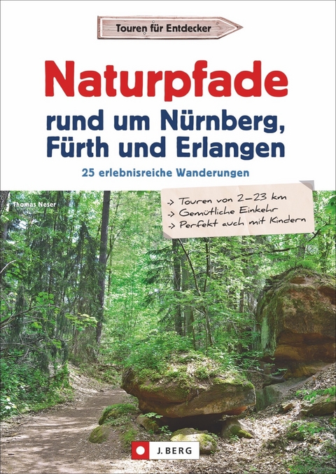 Naturpfade rund um Nürnberg, Fürth und Erlangen - Thomas Neser