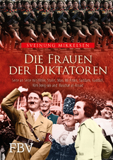 Die Frauen der Diktatoren - Mikkelsen, Sveinung