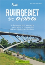 Das Ruhrgebiet erfahren - Karsten-Thilo Raab