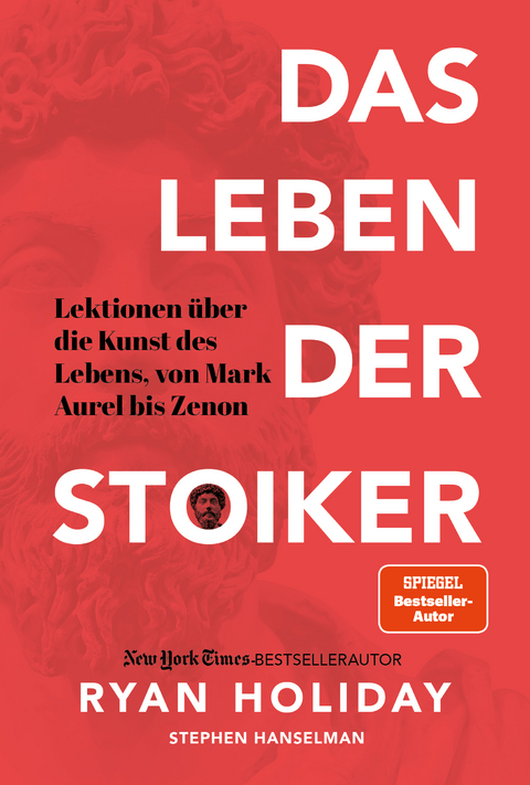 Das Leben der Stoiker - Ryan Holiday, Stephen Hanselman