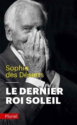 Le dernier roi soleil - Sophie Des Déserts